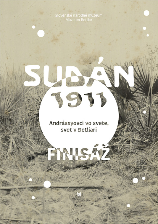SUDÁN 1911 - FINISÁŽ VÝSTAVY