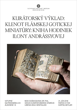 Kurátorský výklad - Klenot flámskej gotickej miniatúry: Kniha hodiniek Ilony Andrássyovej